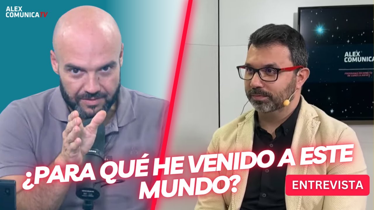 ¿PARA QUÉ HE VENIDO A ESTE MUNDO?, con Tony Estruch AlexComunicaTV