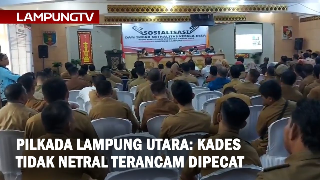 Pilkada Lampung Utara: Kades Tidak Netral Terancam Dipecat