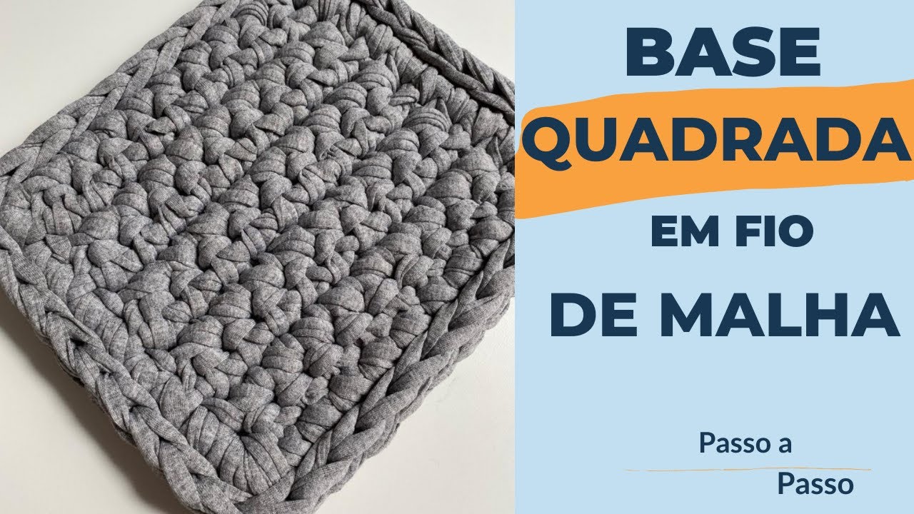 Base quadrada em fio de malha. Aprenda como fazer uma base para cesto quadrado de crochê.