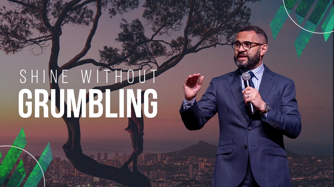 Shine WITHOUT Grumbling - Pst. Courtney Lowe