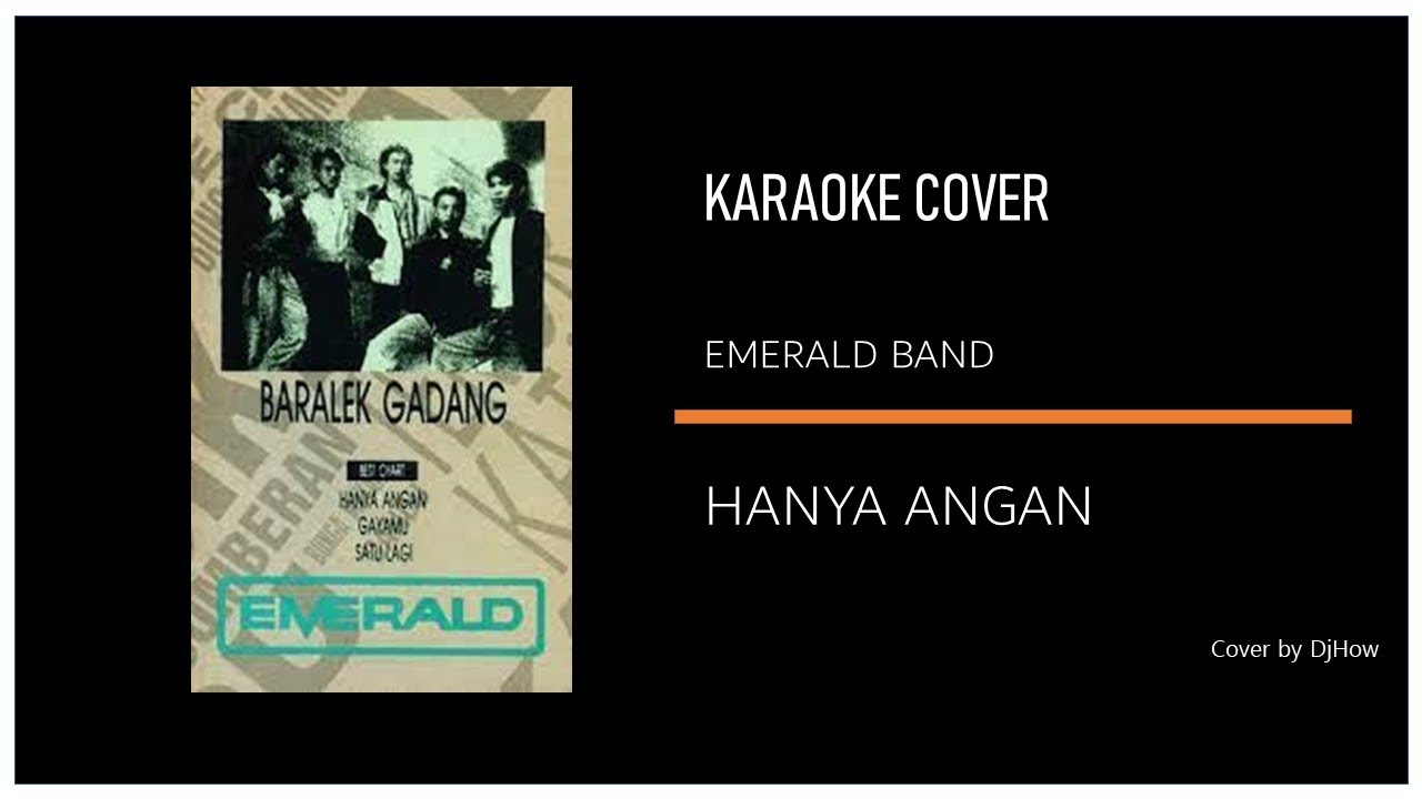 EMERALD BAND - HANYA ANGAN - Karaoke Cover by DjHow