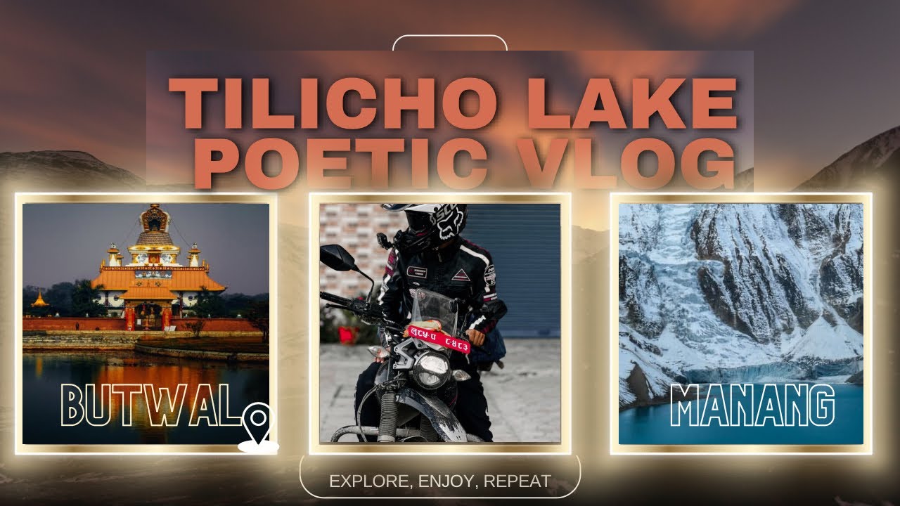 Butwal to Tilicho; Manang | Poetic vlog | Asmit ckr Regmi | xpulse200