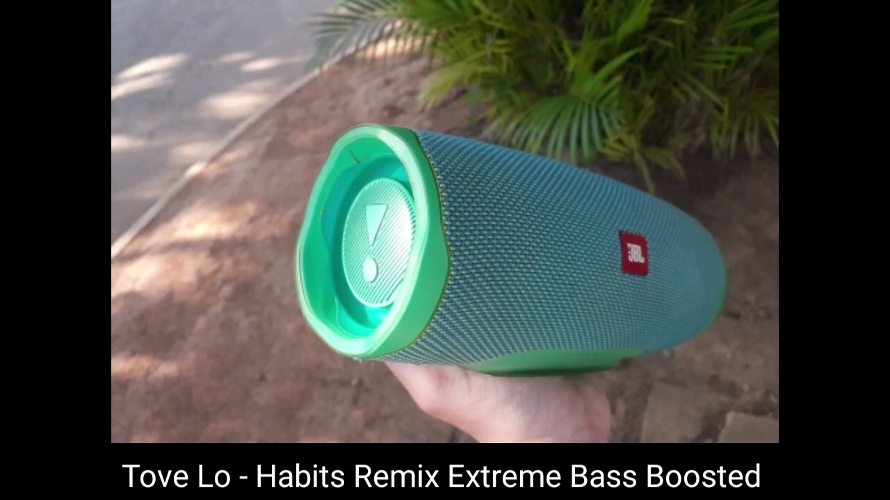 Tove Lo - Habits Remix Extreme Bass Boosted