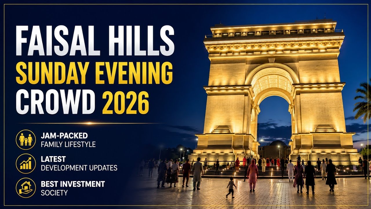 Faisal Hills Sunday Evening Crowd 2026 | Jam-Packed Family Lifestyle | Latest Development Updates|