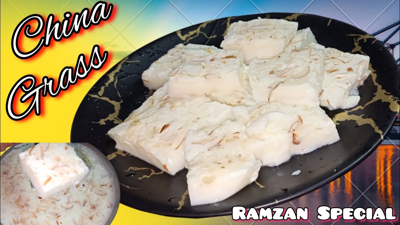 China Grass Recipe ll रमजान में कुछ मीठा हो जाए ll sweet recipe ll 