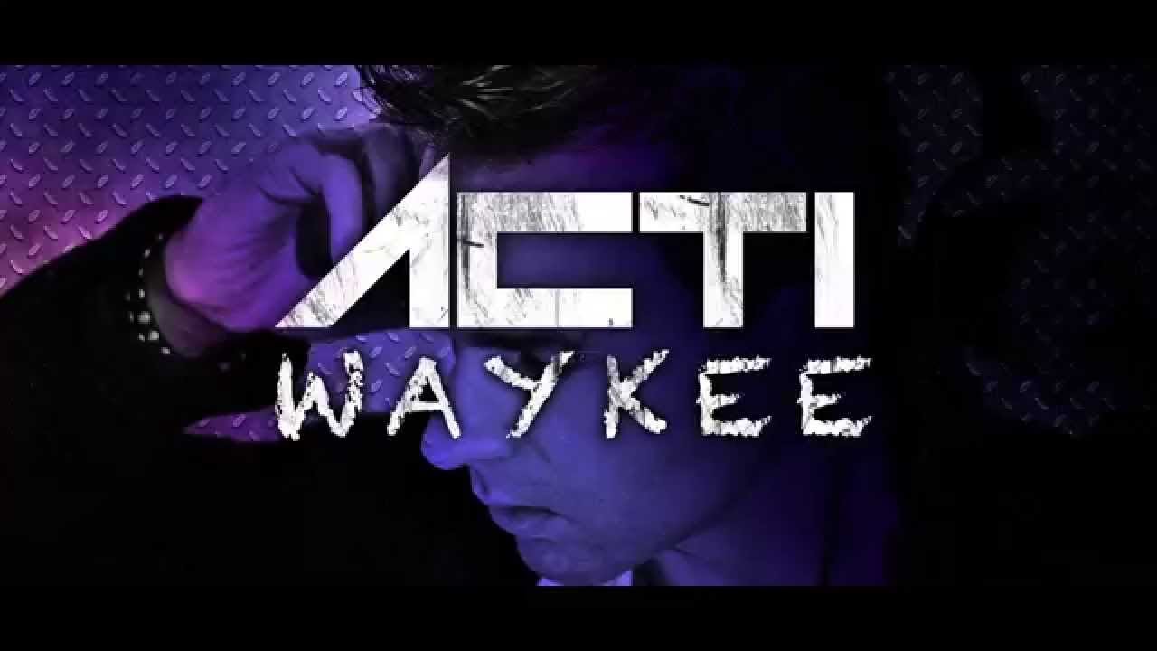 Acti - Waykee (Official Video)