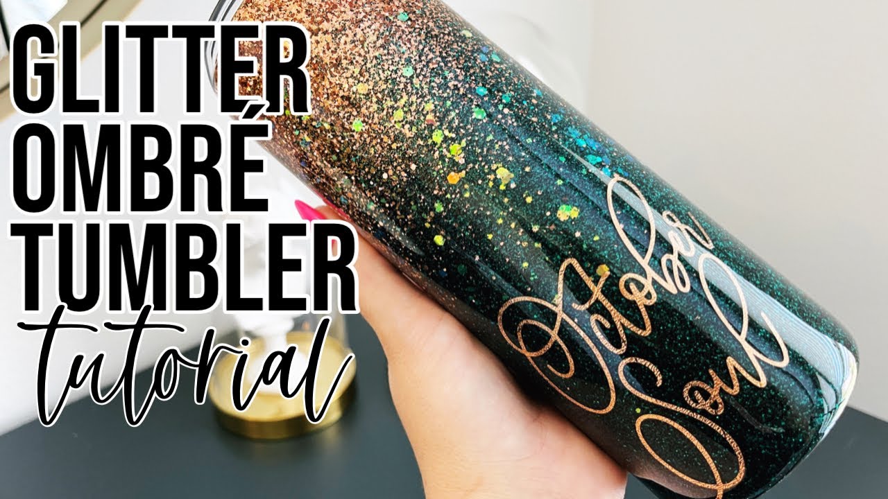 Glitter Ombre Tumbler Tutorial