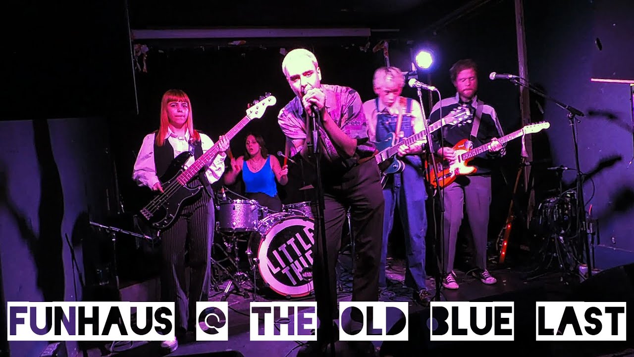Funhaus @ The Old Blue Last 25/09/22