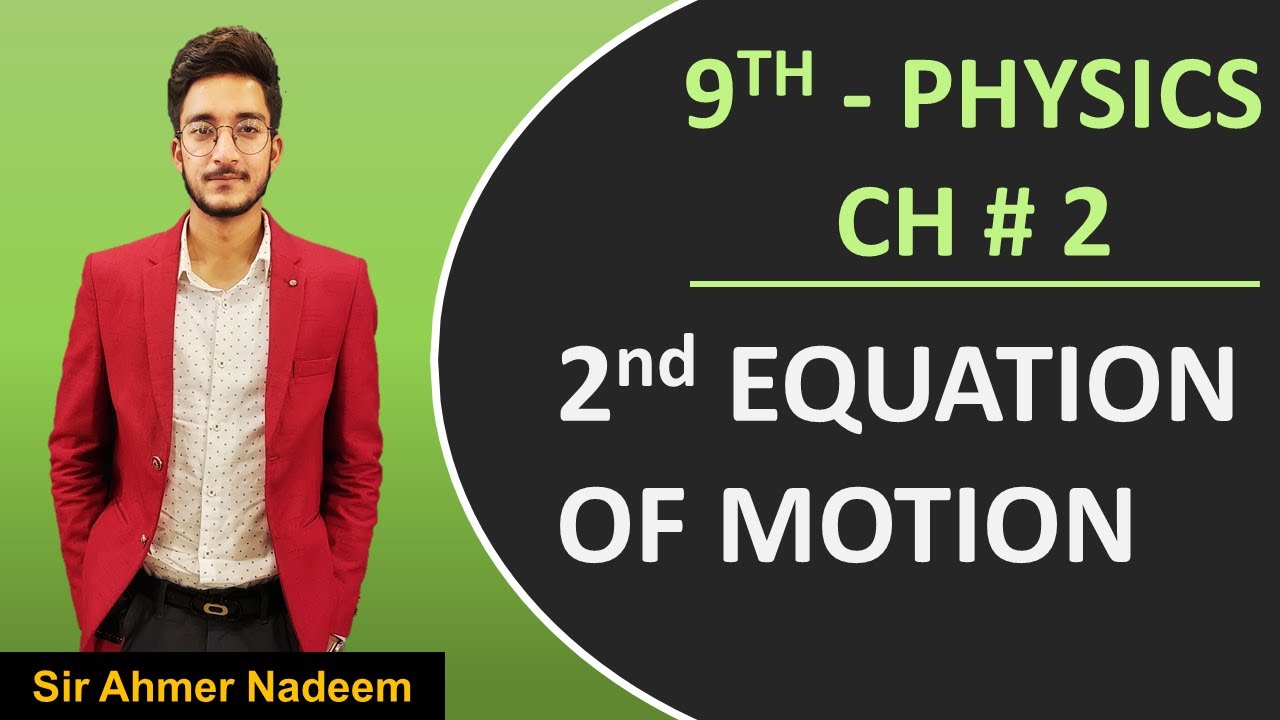 2nd Equation of Motion in Urdu/Hindi | Chapter 2 | Physics | Class 9