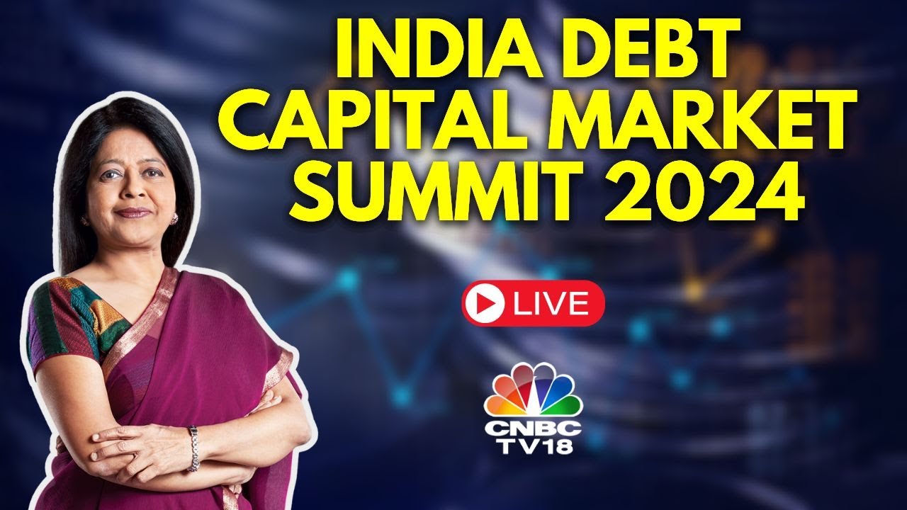 India Debt Capital Market Summit LIVE | Strategic Insights Into Indian Debt Markets' Future | N18L