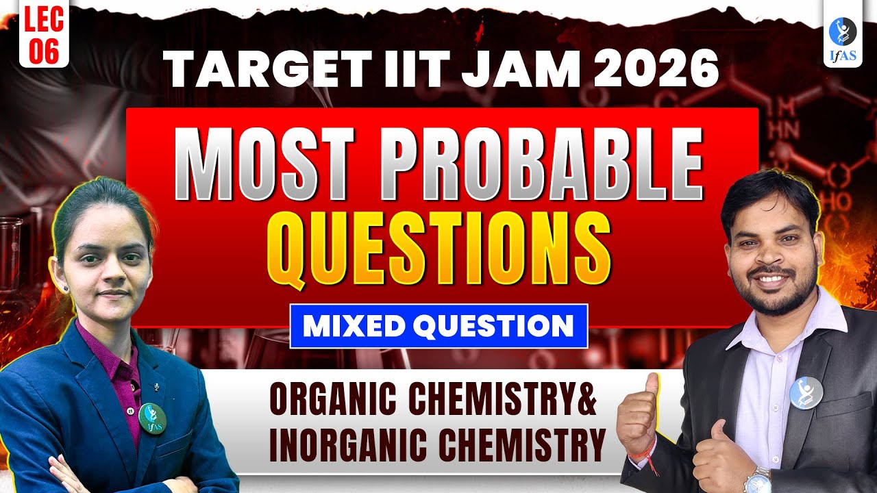 Organic Chemistry & Inorganic Chemistry | IIT JAM Chemistry 2026 | Most Important Question | Lec-6