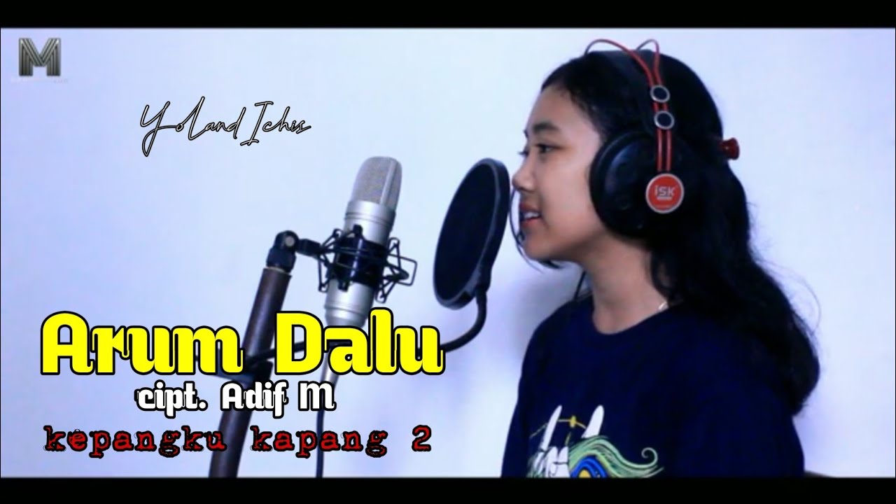 ARUM DALU (kepangku kapang 2) - ADIF MARHAENDRA COVER CANTIK BY YOLAND ICHIS