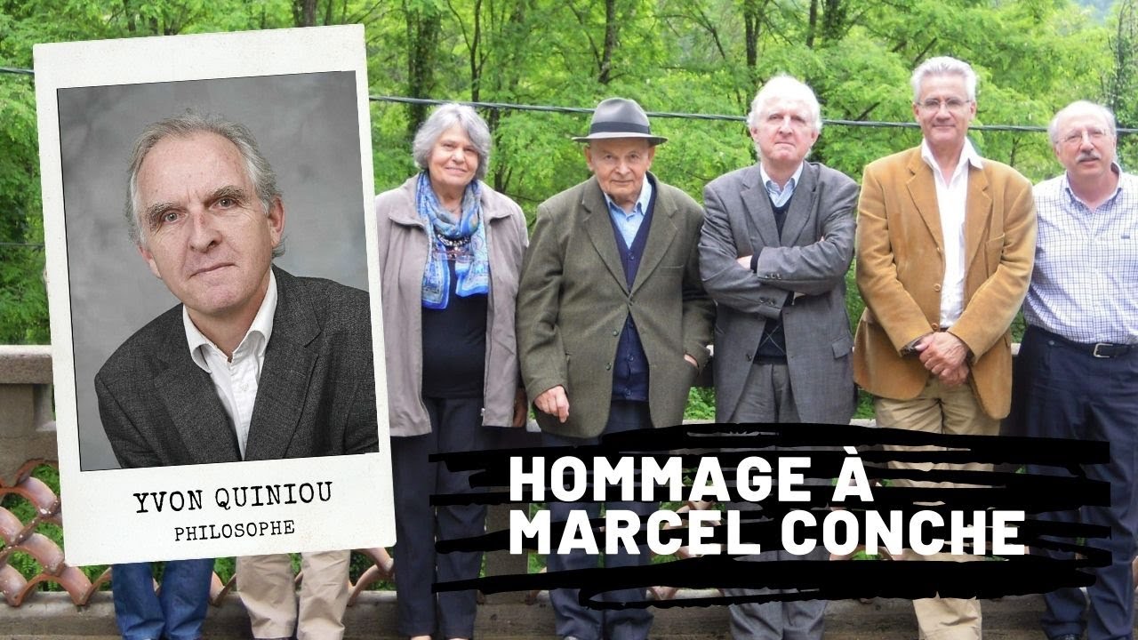 Hommage à Marcel Conche, Yvon Quiniou