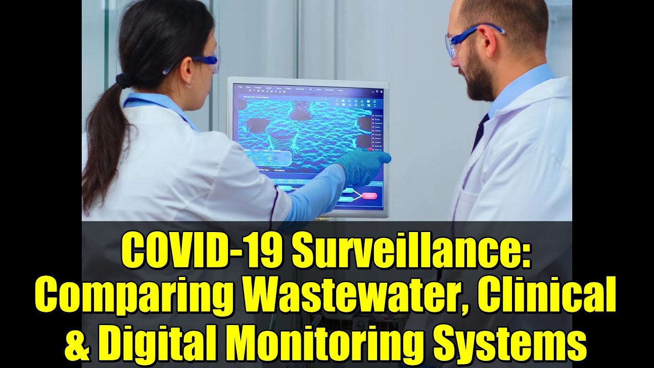 COVID-19 Surveillance: Comparing Wastewater, Clinical & Digital Monitoring Systems