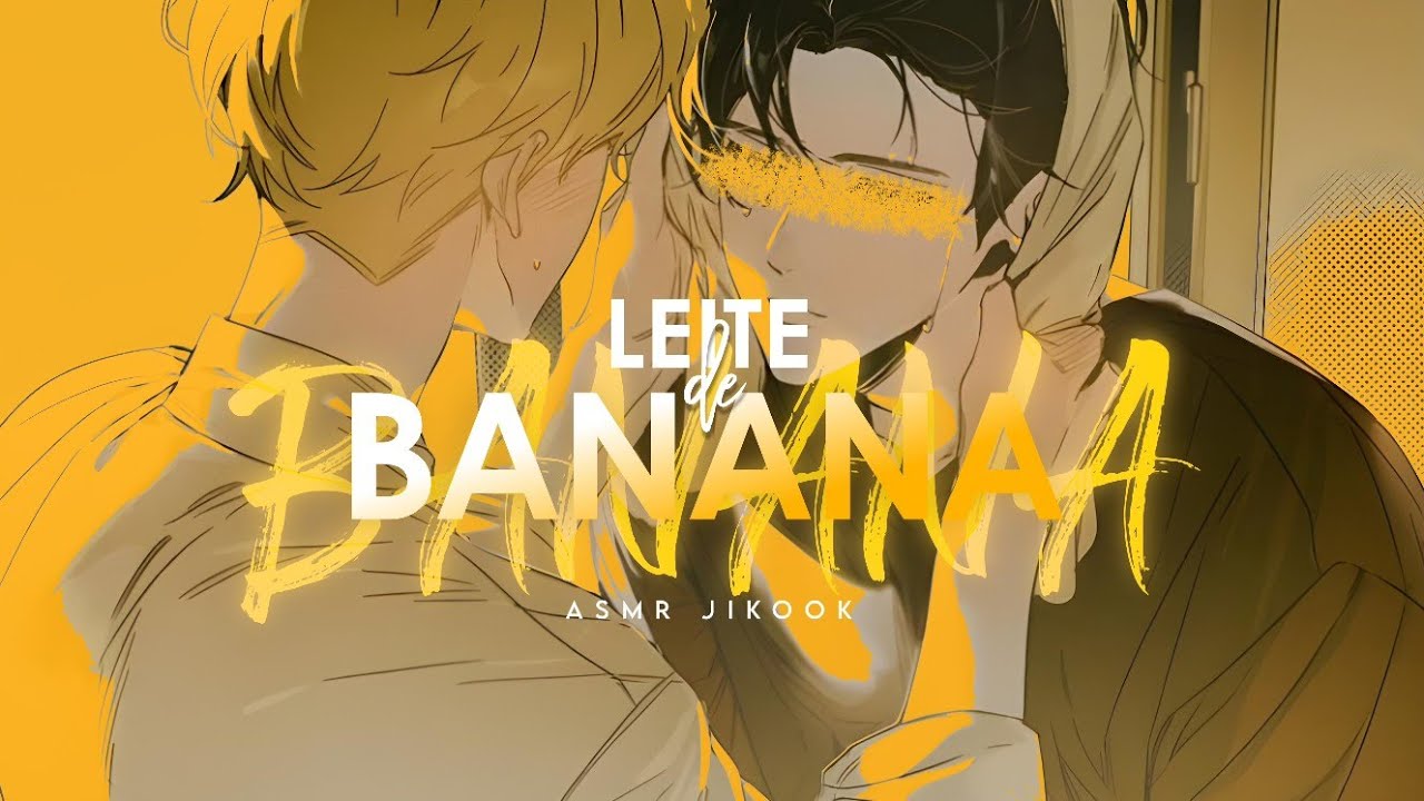 ASMR JIKOOK • Leite de Banana 