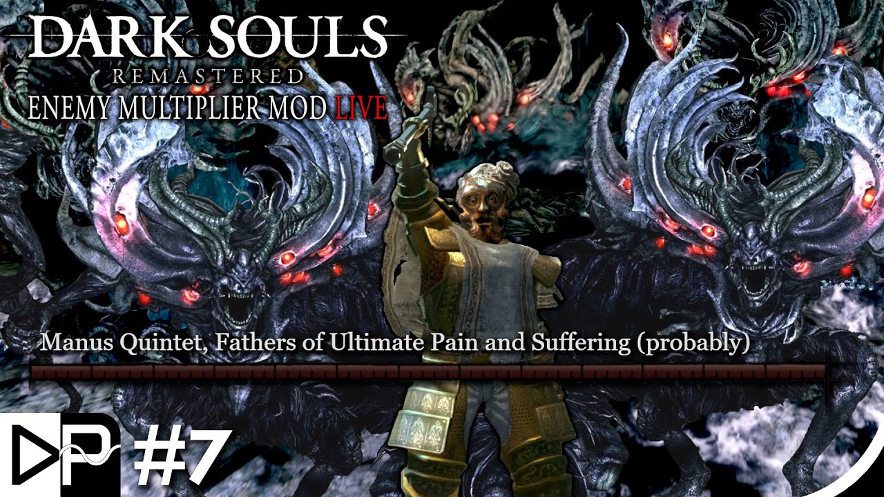 5x Manus...this will be painful. - DS1 Enemy Multiplier Mod Day 7