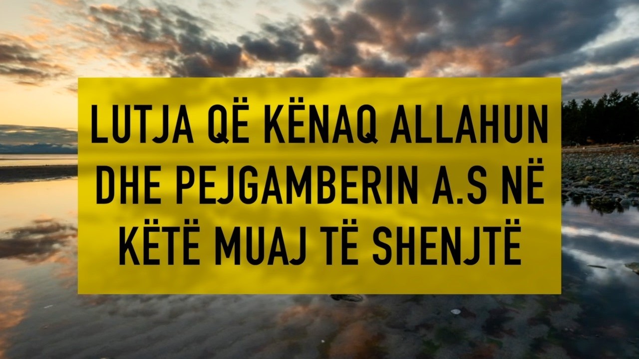 Lutja qe kenaq Allahun dhe Pejgamberin a.s ne kete muaj te shenjte