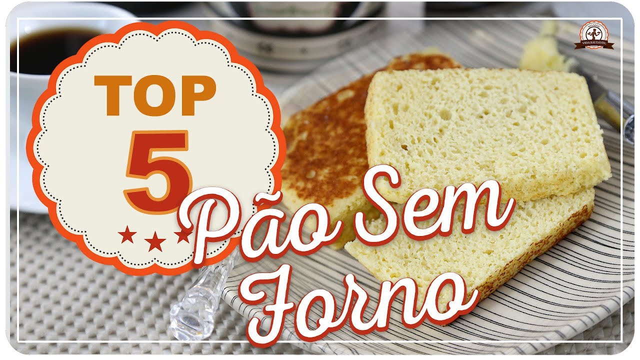 TOP 05 - 5 RECEITAS DE PÃO SEM FORNO pronto em menos de 5 minutos