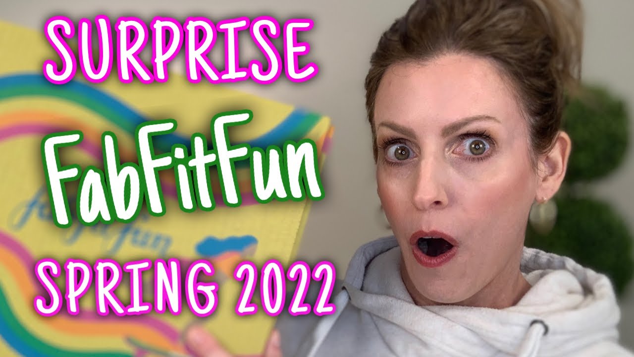 FabFitFun Spring 2022 Surprise Unboxing | Is it worth the money?