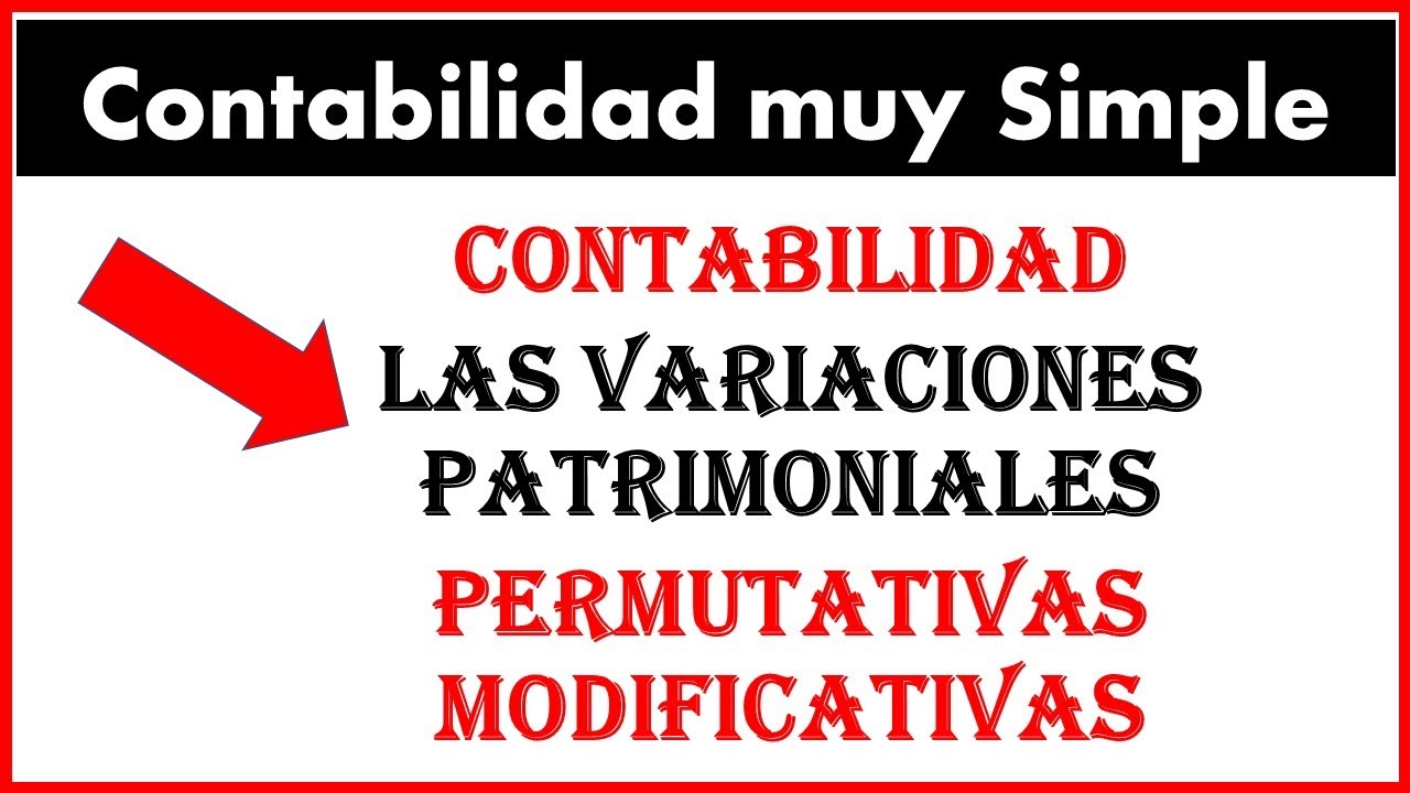 Cuáles son las Variaciones Patrimoniales. Variaciones Permutativas y Variaciones Modificativas