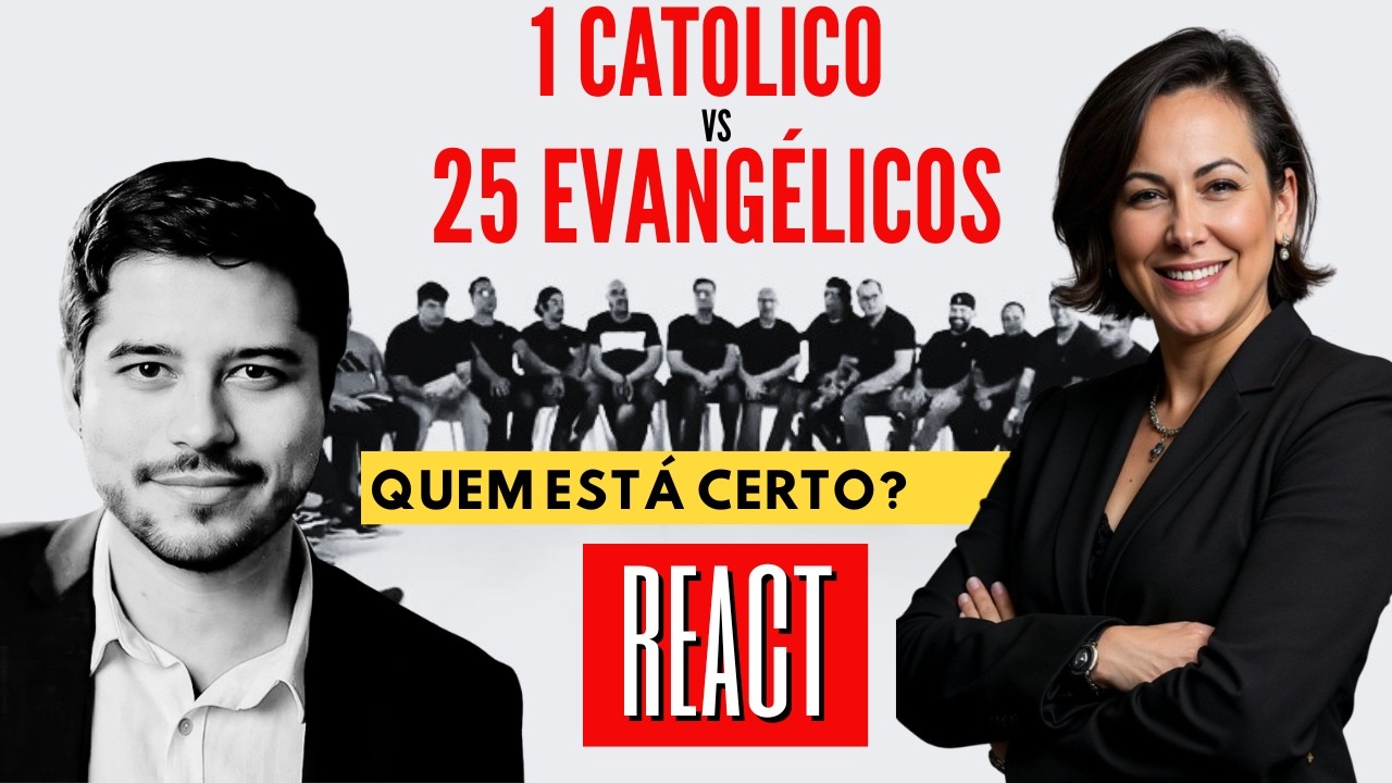 REACT: 1 Cat&oacute;lico x 25 evangelicos | Quem esta CERTO?