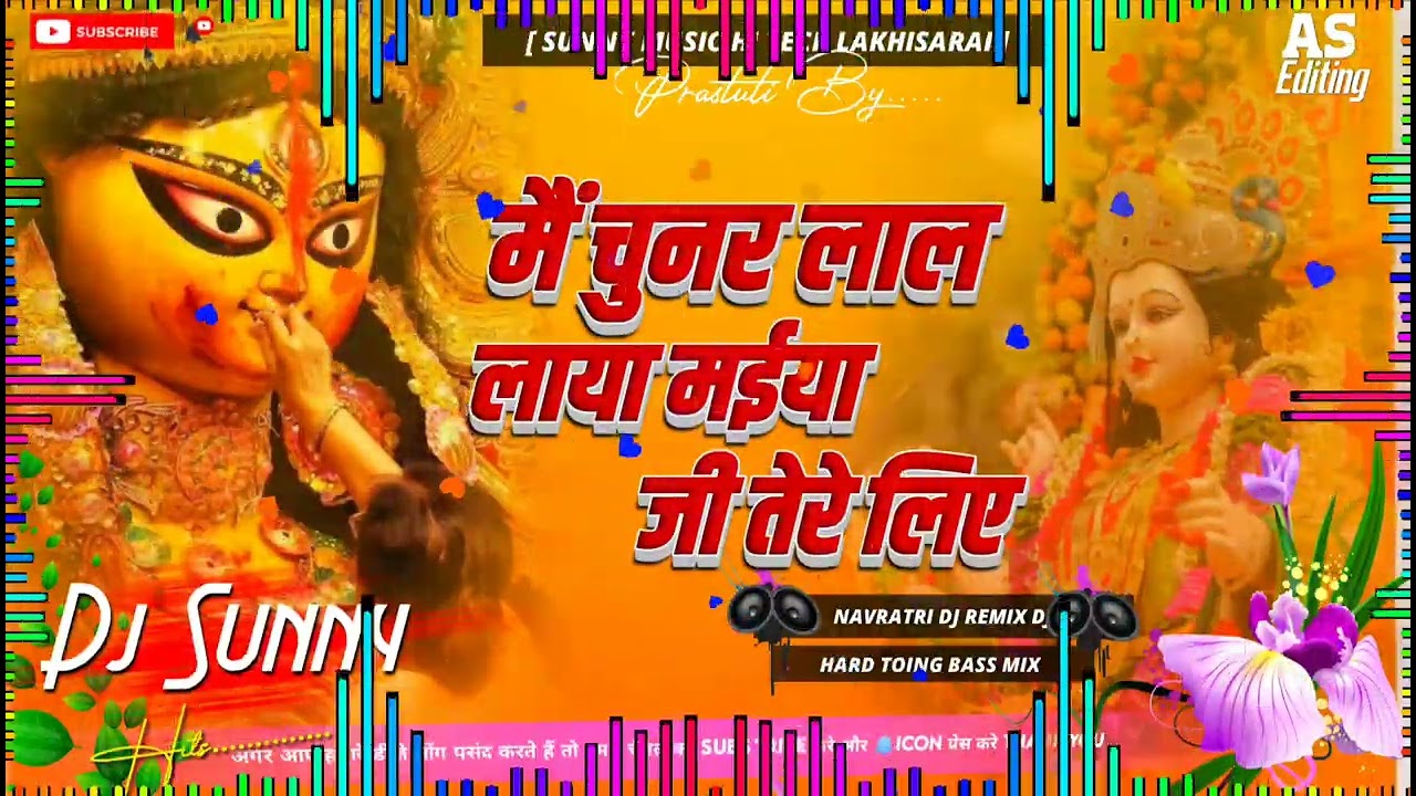 Mai Chunar Lal Laya Maiya Ji Tere Liye Navratri Song DJ Remix Sona Hard Toing Mix Sunny Music HiTech
