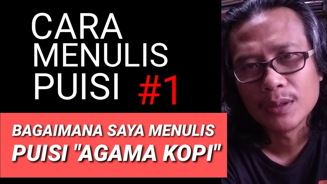 CARA MENULIS PUISI #1 | BERAWAL DARI SATU KATA