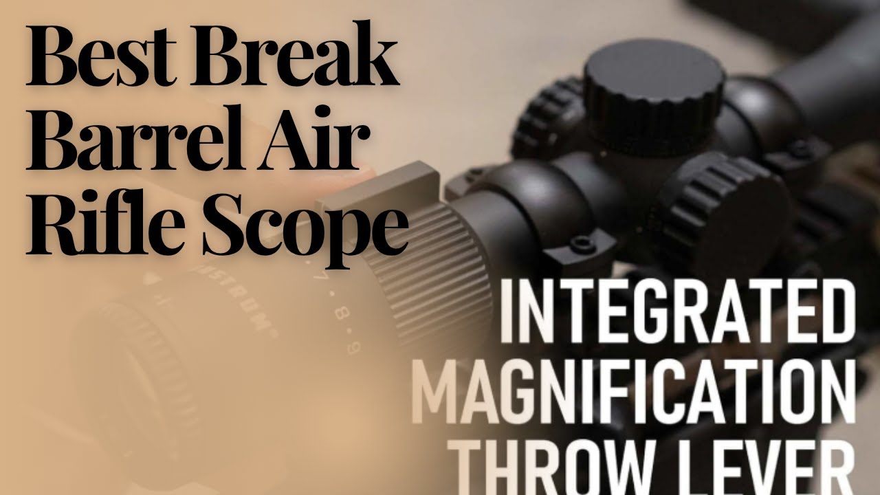 5 Best Break Barrel Air Rifle Scopes