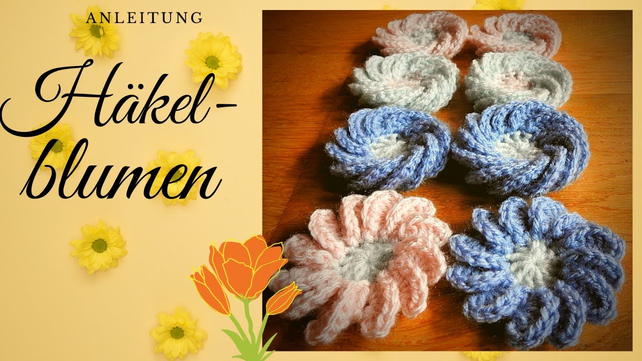 Häkelblumen - Anleitung - Blumen häkeln