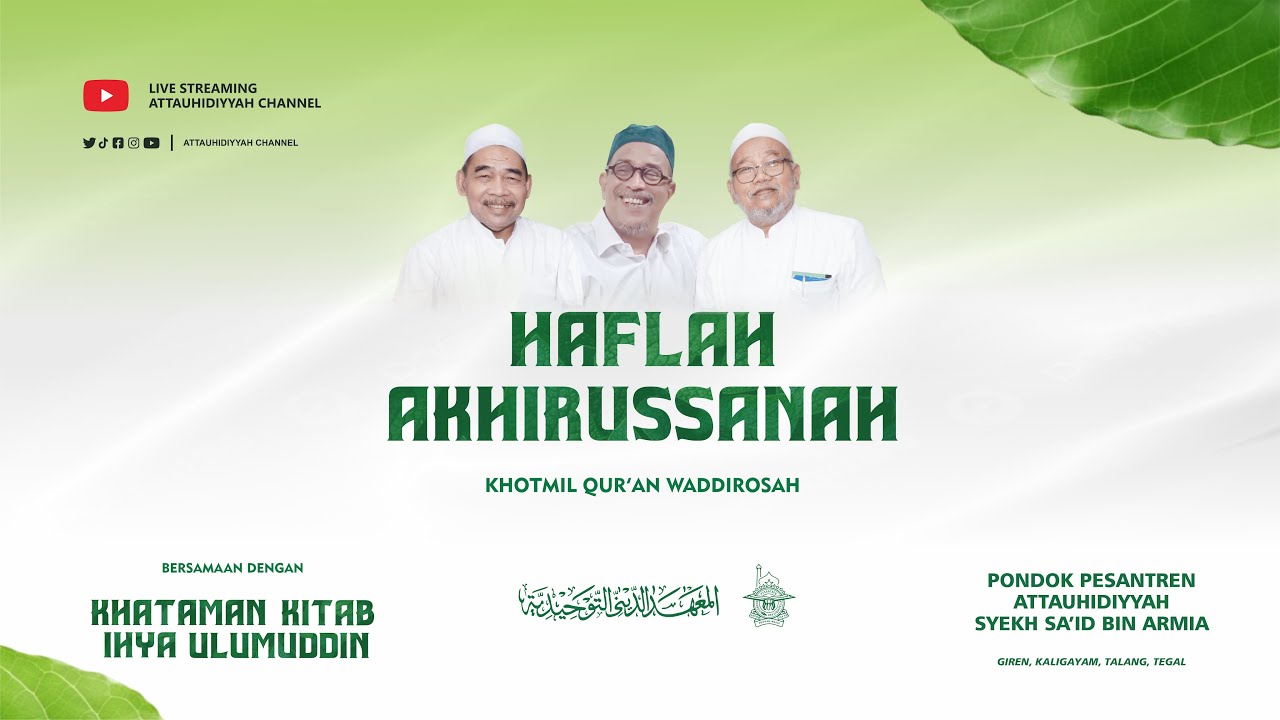 HAFLAH AKHIRUSSANAH PONDOK PESANTREN ATTAUHIDIYYAH SYAIKH SA'ID BIN ARMIA