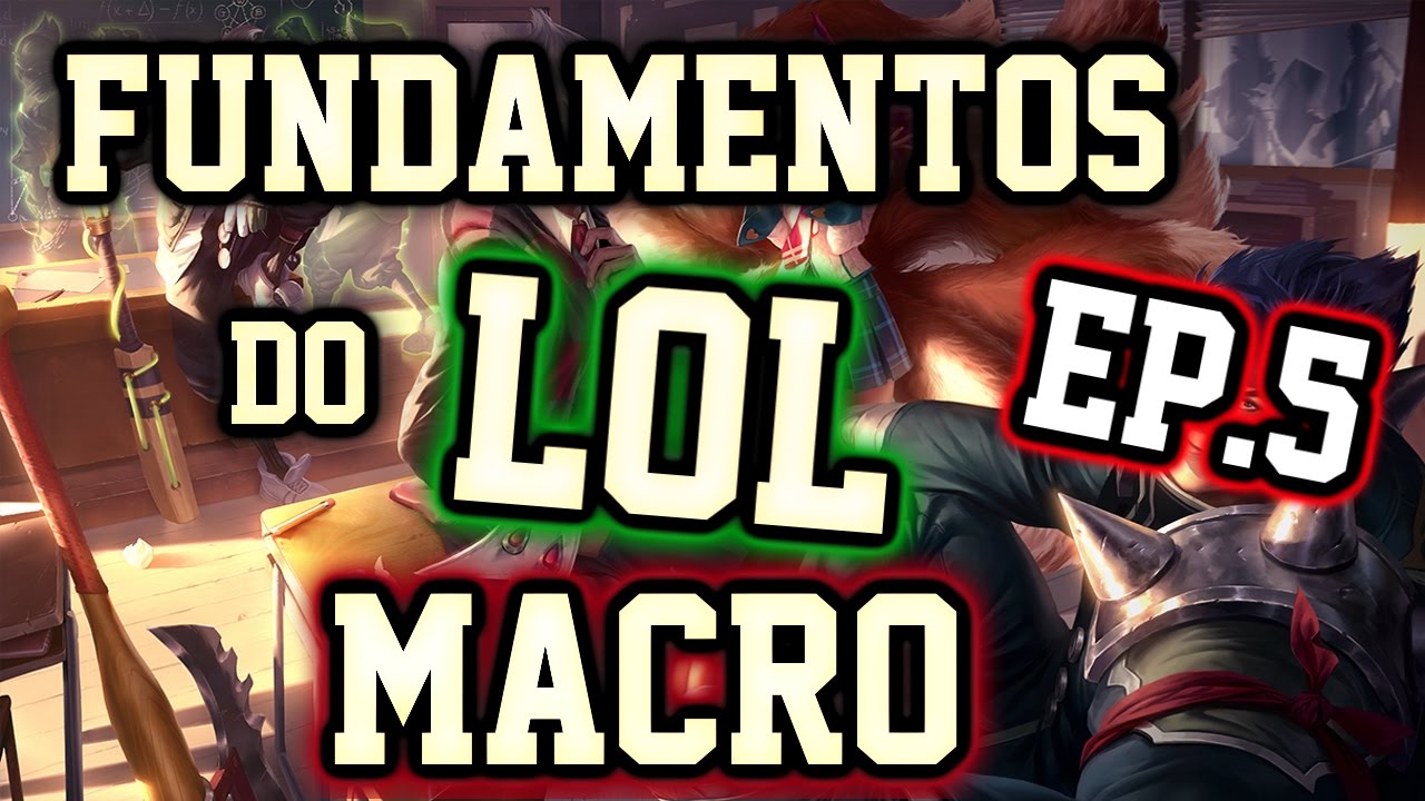 [LoL - Dicas] FUNDAMENTOS DO LOL #5 - MACRO