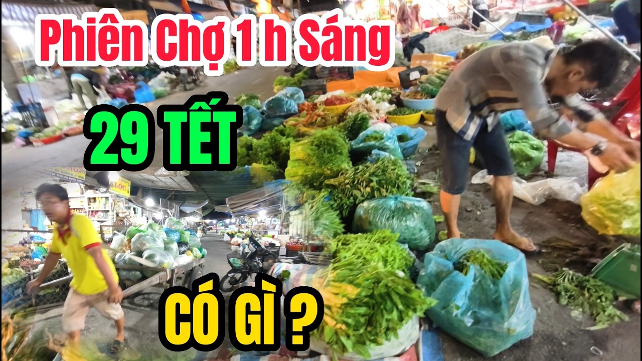 Chợ Đêm Ở Miền Tây 1 Giờ Sáng 29 Tết: Người Dân Mua Bán Xuyên Đêm Ra Sao?