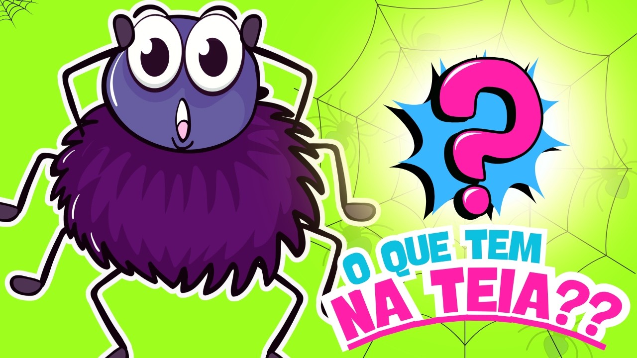🕷️ O QUE TEM NA TEIA? 😳💛 Música Infantil Chiclete!