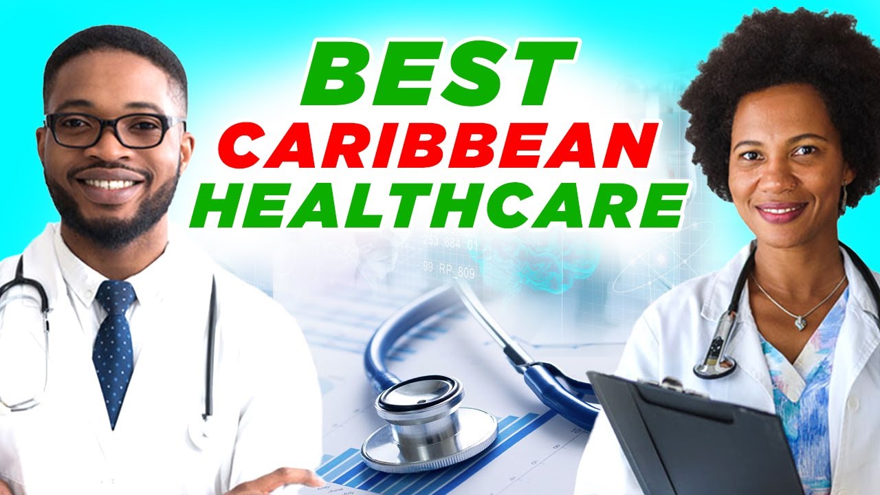 Top 10  Healthiest Caribbean ISLANDS Healthcare  Systems