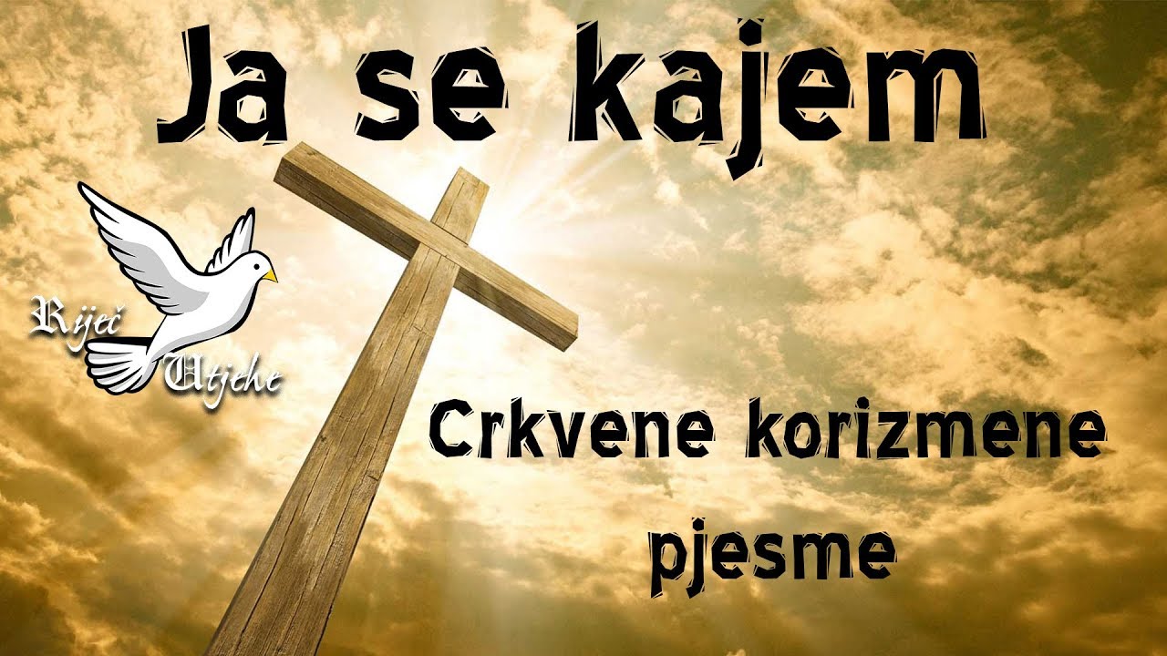 Ja se kajem + tekst (korizmena pjesma)