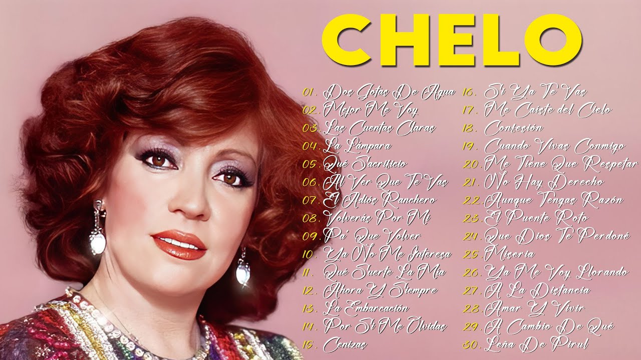CHELO RANCHERAS MEXICANAS MIX VIEJITAS 90S - LAS MEJORES CANCIONES DEL ÁLBUM COMPLETO DE CHELO