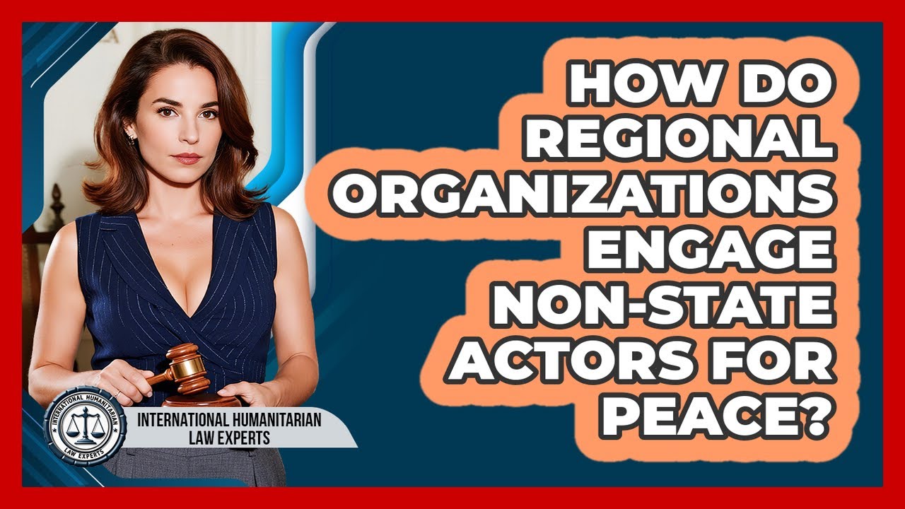 How Do Regional Organizations Engage Non-state Actors For Peace?