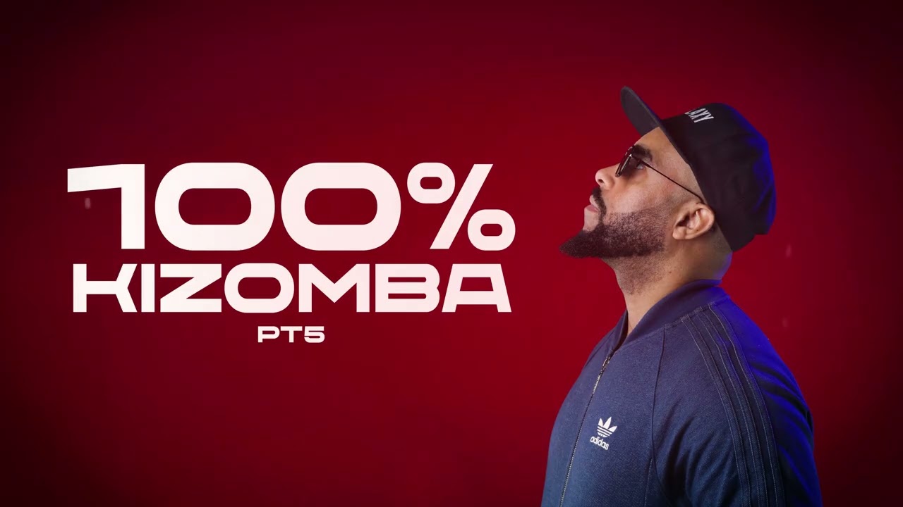100%KIZOMBA PT5 BY DJGALAXY