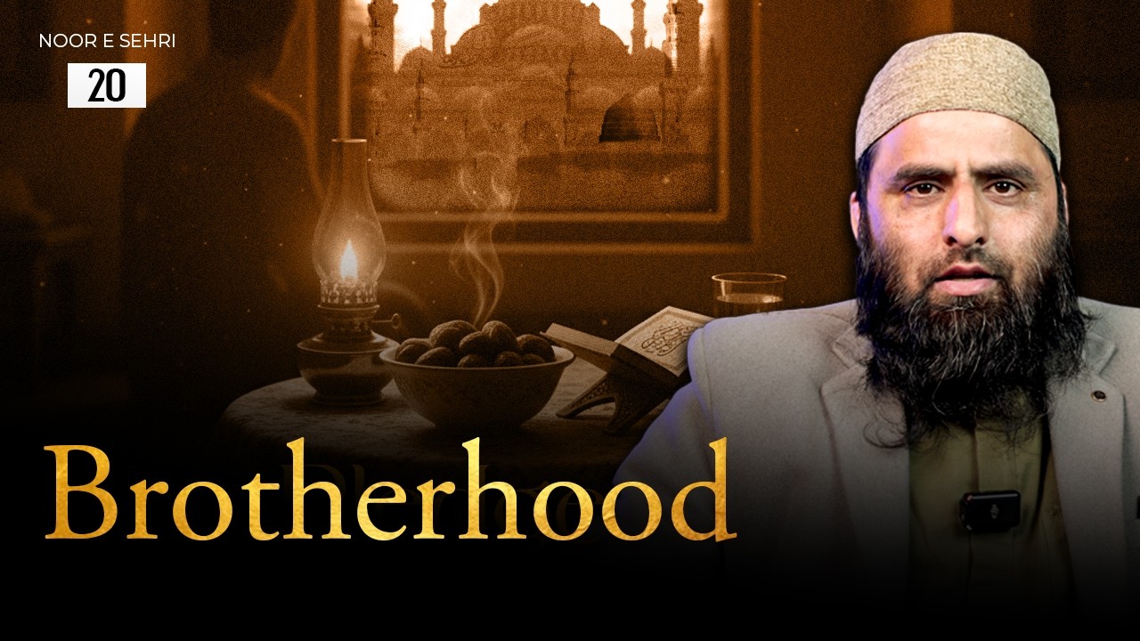 Noor-e-Sehri | Brotherhood in Madinah : Day 20 |  Ustaadh Bilal Bin Abdullah | IWOS Studio
