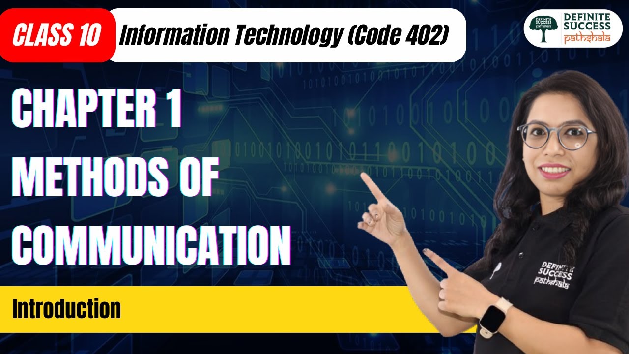 Methods of Communication - Introduction | Class 10th Information Technology (Code 402) Chapter 1