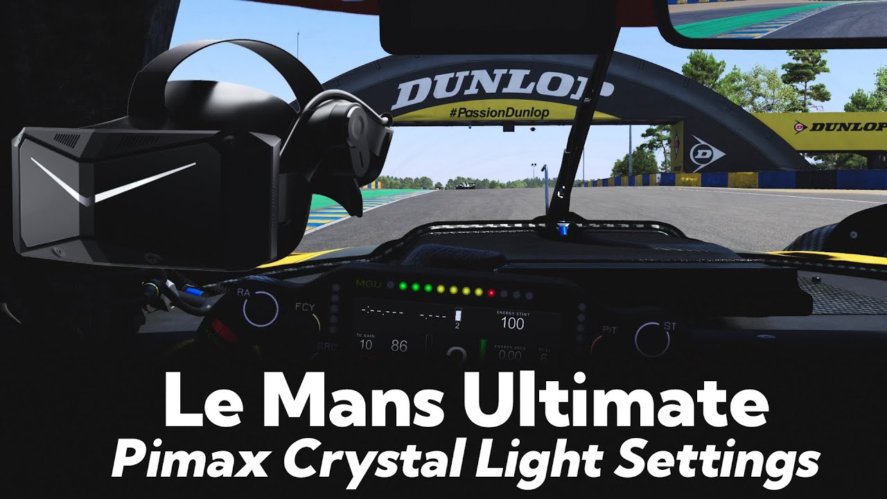 Le Mans Ultimate: First impressions and settings with Pimax Crystal Light | Team I5G