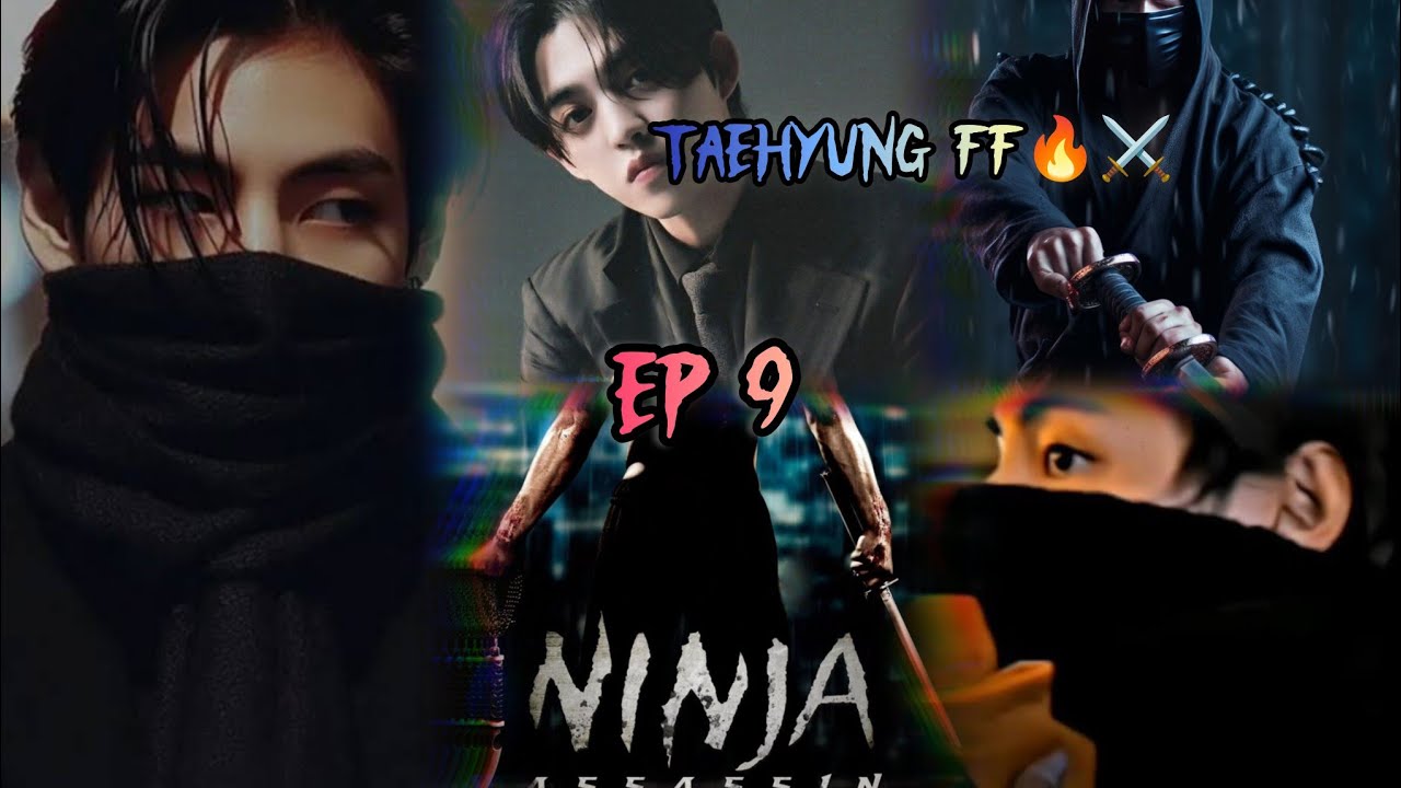 ⚔️🔥 NINJA *ASSASSIN 🔥⚔️ #Kim taehyung ff ❤️‍🔥 #ep 9😈#bts dream talky 2.0❤️‍🔥