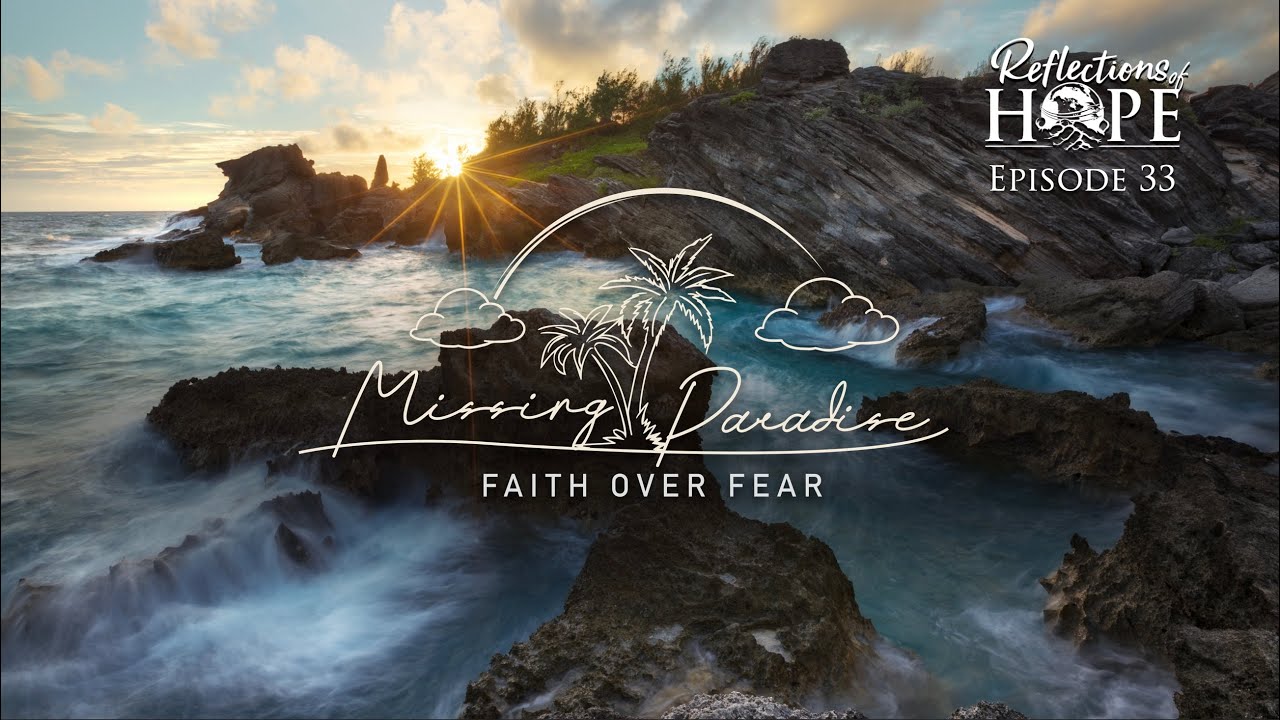 Reflections of Hope Episode 33: Missing Paradise | Taj Pacleb