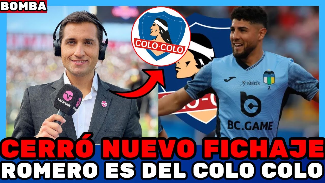 💣¡AHORA ES OFICIAL! ¡CERRÓ NUEVO FICHAJE! ¡ROMERO ES DEL COLO COLO! Noticias del Colo Colo