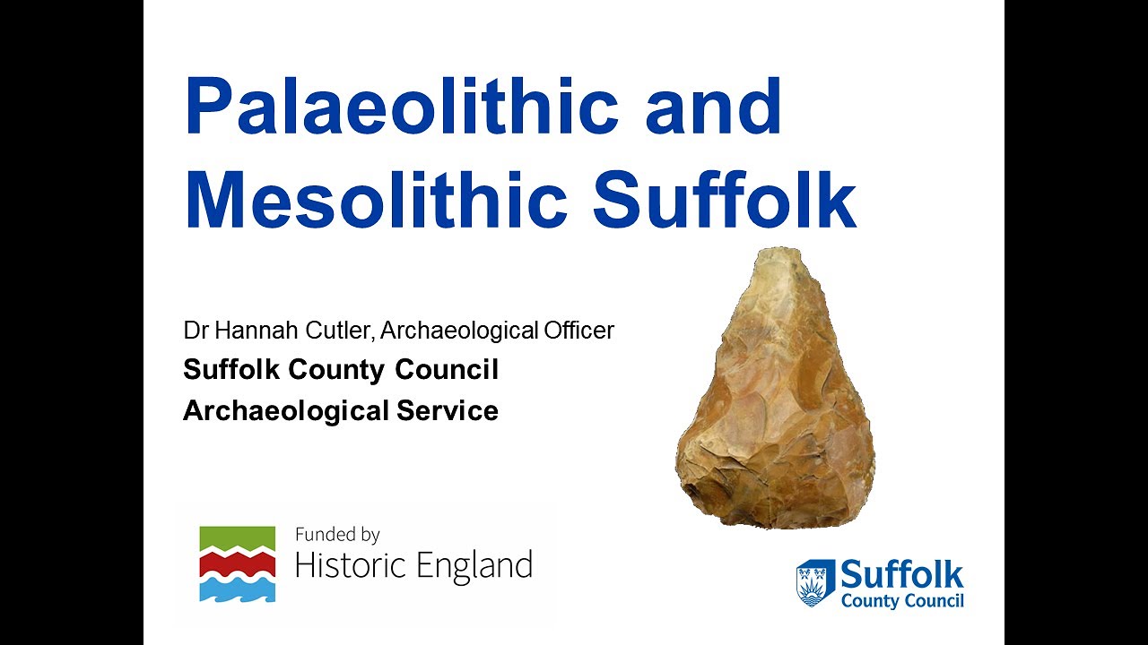 Introduction to Palaeolithic and Mesolithic Suffolk