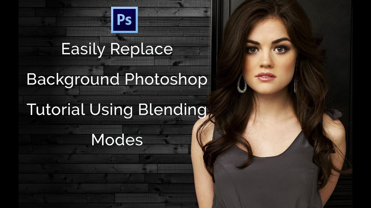 Easily Replace Background Photoshop Tutorial Using Blending Modes