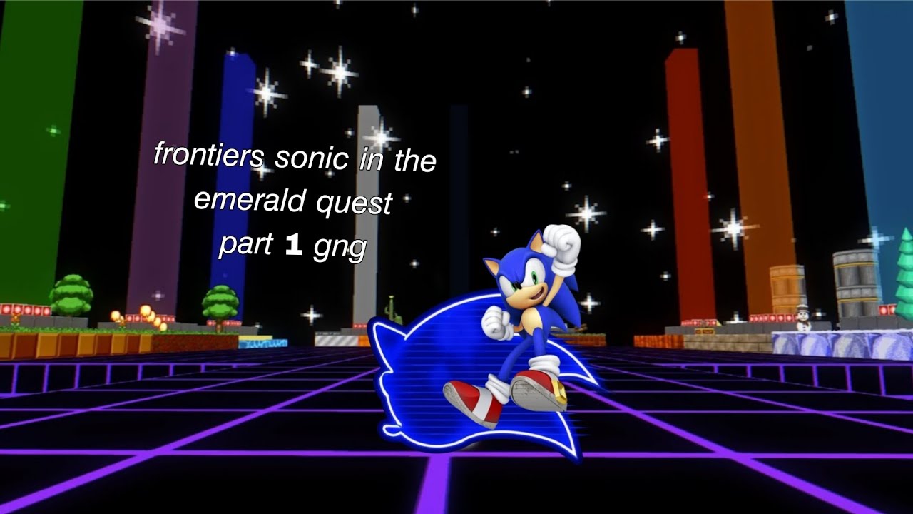 𝘍𝘳𝘰𝘯𝘵𝘪𝘦𝘳𝘴 𝘴𝘰𝘯𝘪𝘤 𝘪𝘯 𝘦𝘮𝘦𝘳𝘢𝘭𝘥 𝘲𝘶𝘦𝘴𝘵 𝘱𝘢𝘳𝘵 1 