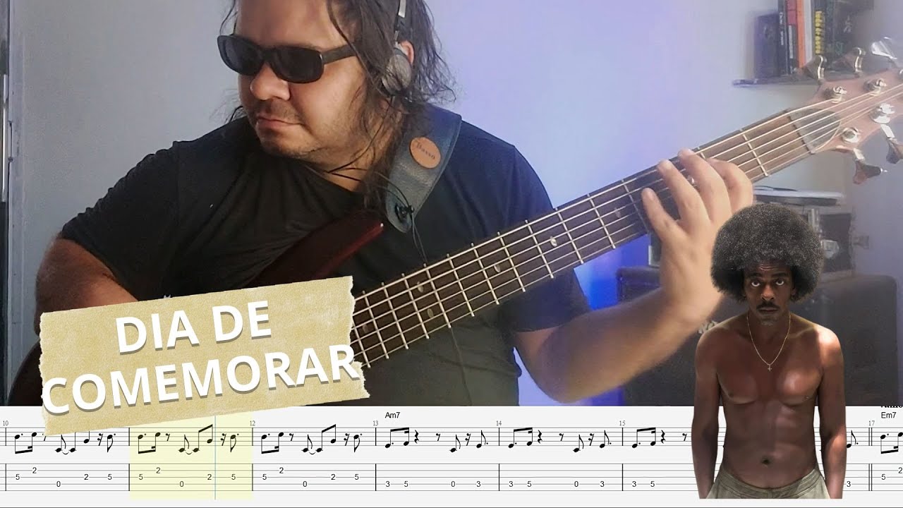 Dia de Comemorar - Seu Jorge: Contrabaixo + Transcrição Completa c/ Tablatura + Partitura + Cifra