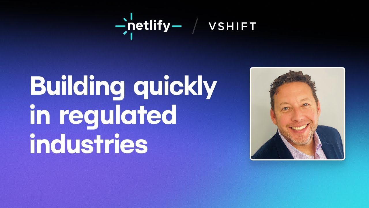 Building Quickly in Regulated Industries with VShift