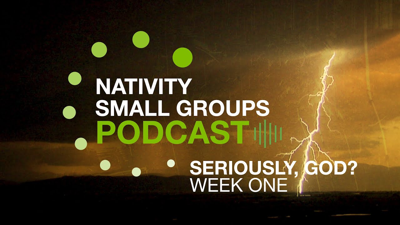 Small Group Message | Seriously God | Week 1